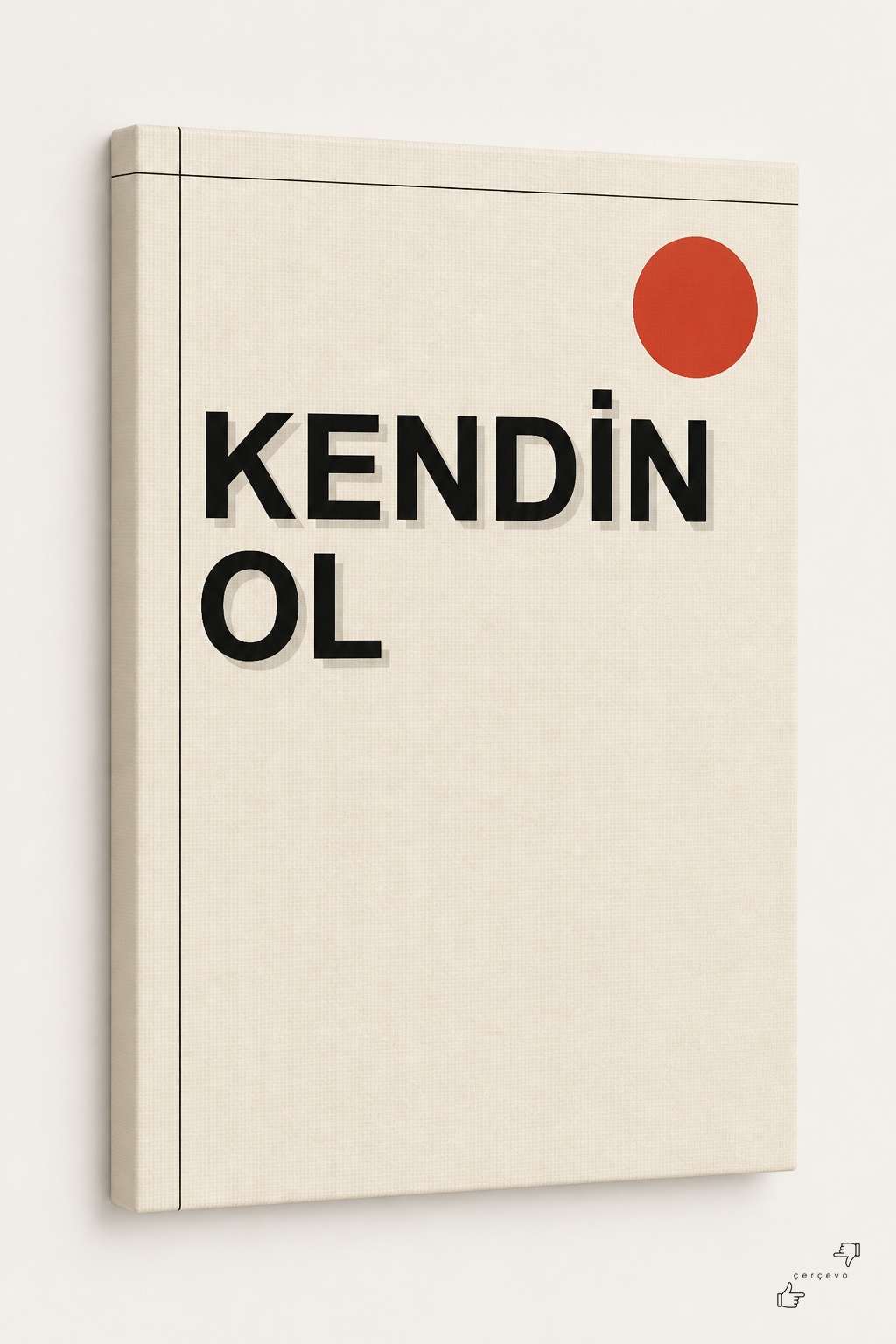 Kendin Ol — kanvas tablo