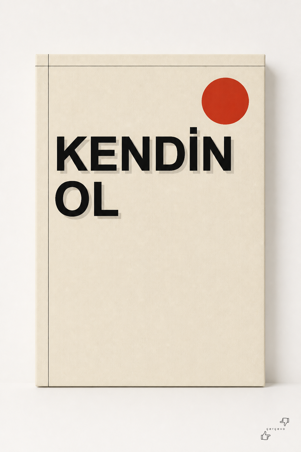 Kendin Ol — kanvas tablo