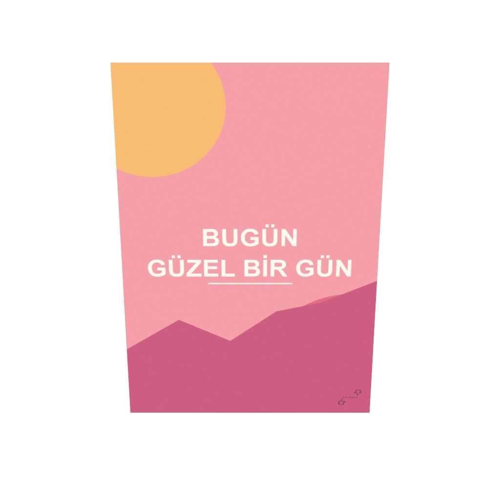 "Bugün Güzel Bir Gün" — Tipografik Poster Kanvas Tablo — 3D onizleme