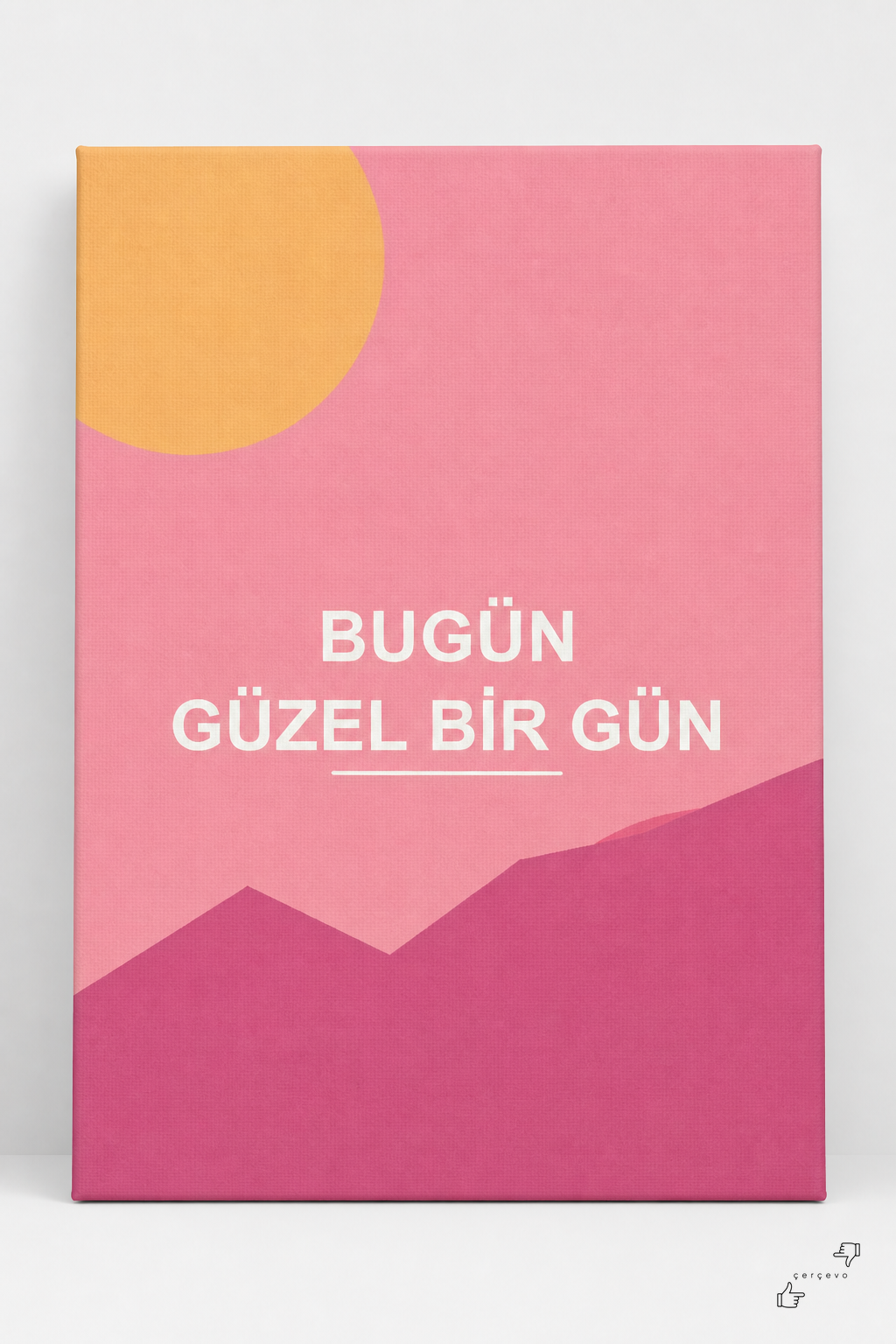 Bugün Güzel Bir Gün — Tipografik Poster Kanvas Tablo - 4
