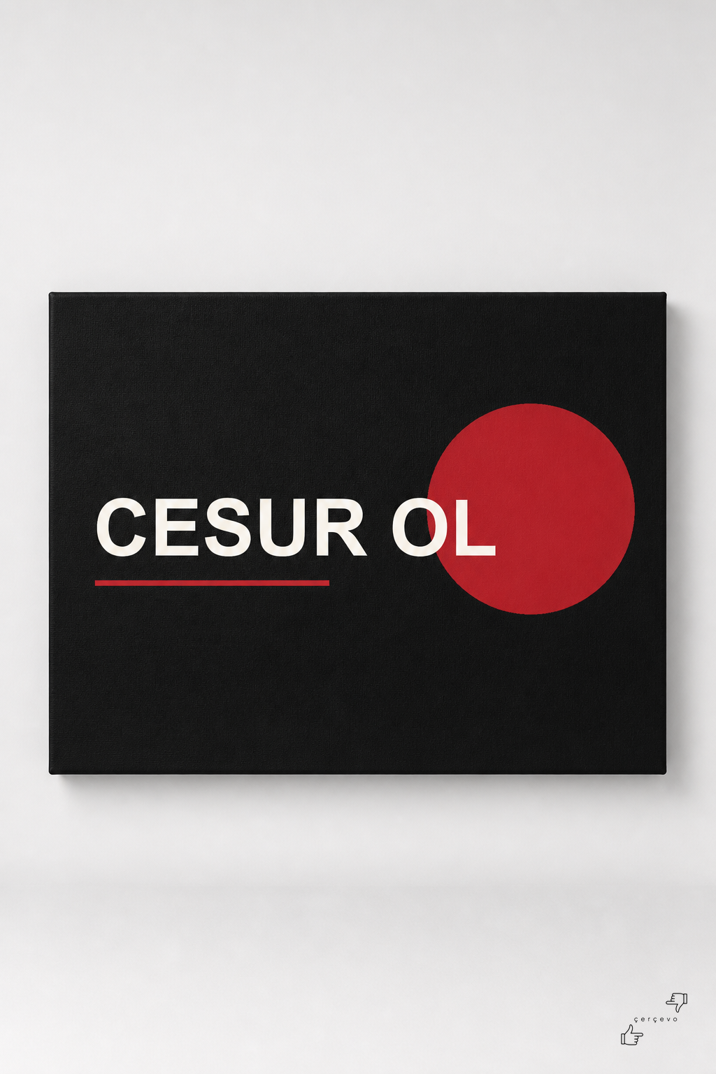 "Cesur Ol" — Cesur Tipografi Posteri Kanvas Tablo